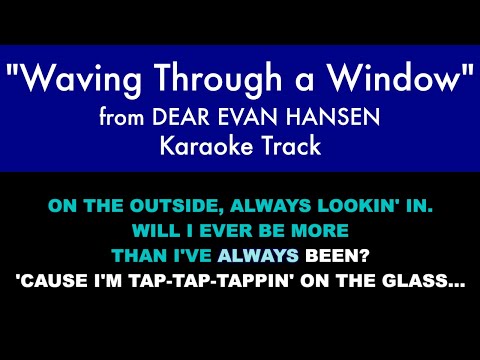 "Waving Through a Window" from Dear Evan Hansen - Karaoke Track with Lyrics