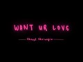 Sheryl Sheinafia - Want Ur Love