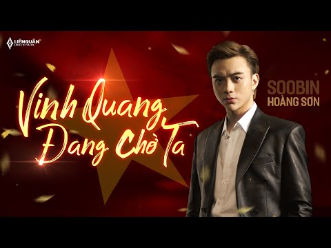 Vinh Quang Đang Chờ Ta I Soobin Hoàng Sơn [Official MV]