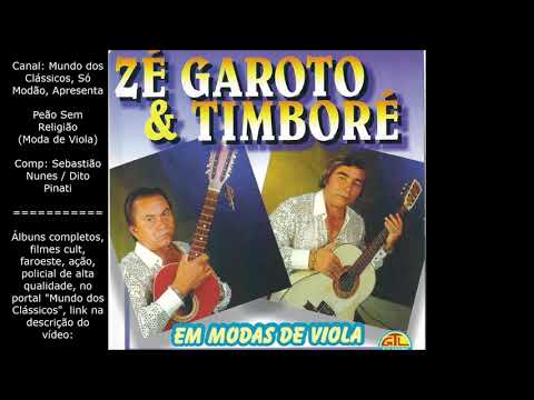 Zé Garoto & Timboré - Peão Sem Religião (Moda de Viola)