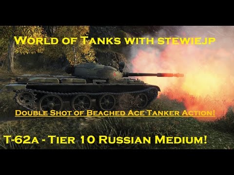 World of Tanks - T62a - Tier 10 Russian Medium Tank - Double Shot!