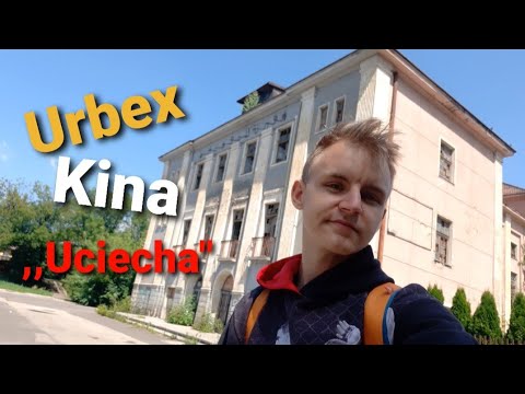 Urbex - Kino ,,Uciecha"