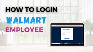 Walmart Employee Login_ Login Walmart Employees Account Online