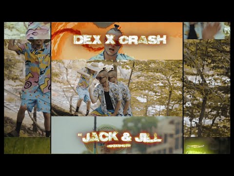 DEX x Crash Bandy | Jack n Jill