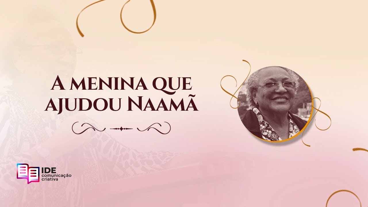 A menina que ajudou Naamã - Missionária Edméia Williams