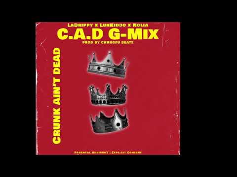LaDrippy x Luh Kiddo x Nolia “C.A.D” G-Mix