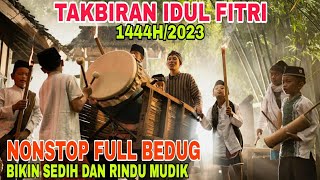 Download lagu TAKBIRAN LEBARAN IDUL FITRI 2023 FULL BEDUG !! VIDIO ASLI SUASANA LEBARAN mp3