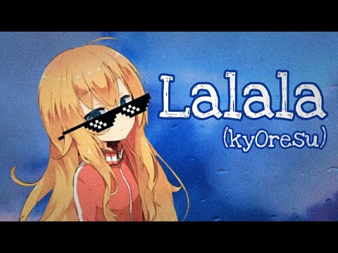 kyOresu - Lalala by bbno$ & y2k (loli cover)