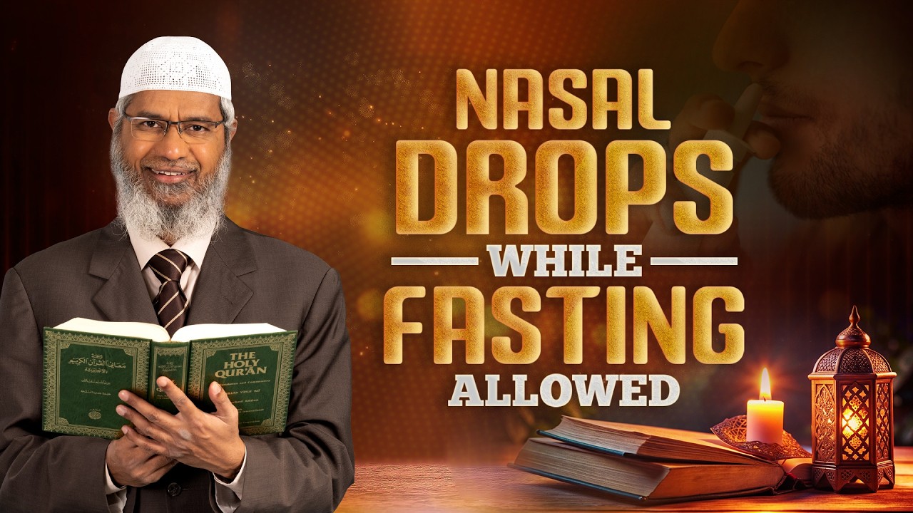 Nasal Drops while Fasting Allowed - Dr Zakir Naik