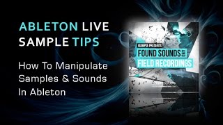 Manipulating Sampled Recordings In Ableton Live With Chris Spero