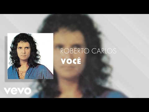 Você - Roberto Carlos