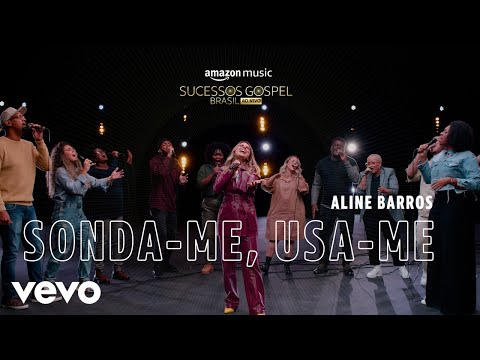Aline Barros - Sonda-me, Usa-me (Amazon Original) (Ao Vivo)