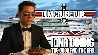 P&O Iona Dining Review– The Good, The Bad, and the Gelatin!