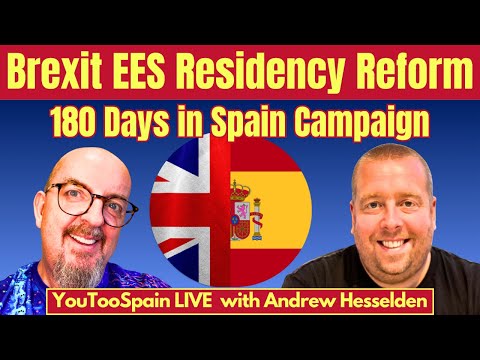 180 Days in Spain Campaign: Brexit, EES, Residency & Reform