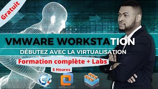 Formation gratuite pour debuter en virtualisation avec VMWare WorkStation