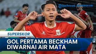 Kritik Tak Goyahkan Beckham Putra, Ayah Bangga seusai Gol Perdana Bersama Timnas Indonesia