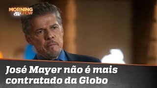 José Mayer não é mais global