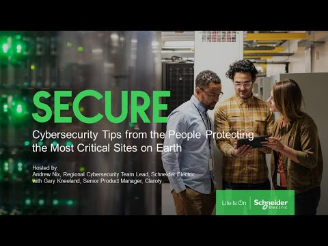 Cybersecurity Tips from the People Protecting the Most Critical Sites on Earth | Schneider Electric
