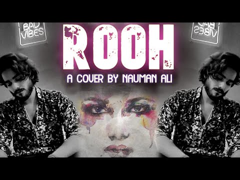 Rooh cover by Nauman Ali
