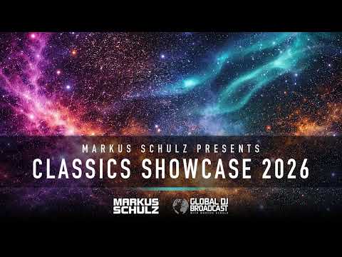Markus Schulz - Global DJ Broadcast Classics Showcase 2026 (2 Hour Trance Classics Mix)