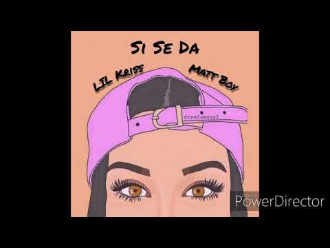 Lil Kriss x Matt Boy - Si Se Da (Prod. LvF x Mateo Music)