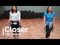 Closer - Chainsmokers - Dance Choreography