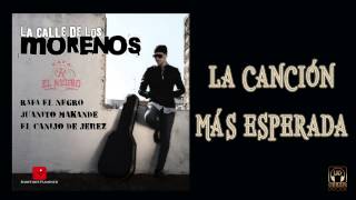 Rafa El Negro, El Canijo de Jerez, Juanito Makande - La Calle de Los Morenos