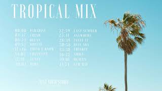 Download lagu Tropical Mix | by Ikson - Vlog Music Compilation mp3