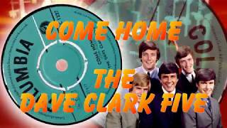 The Dave Clark Five  -  Come Home
