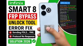 Infinix Smart 8 X6525 FRP Bypass Unlock Tool Error Fix | Sending FDL2 FAIL &amp; Protocol No Response