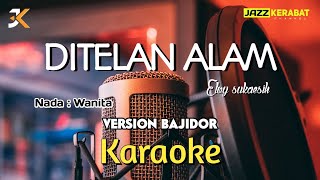 Download lagu KARAOKE DI TELAN ALAM_VERSION BAJIDOR | NADA WANITA | Dm mp3 Download lagu KARAOKE DI TELAN ALAM_VERSION BAJIDOR | NADA WANITA | Dm mp3