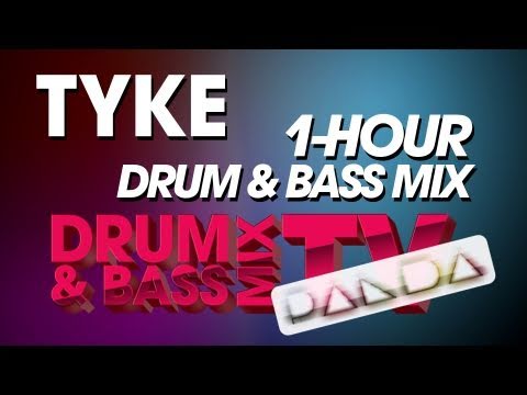 Tyke - Drum & Bass Mix - Panda Mix Show