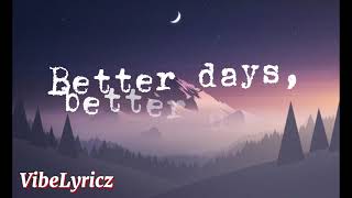 Hedley - Better Days (Clean - Lyrics)