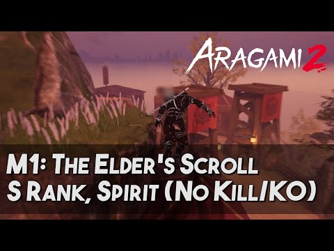 [Aragami 2] Mission 01: The Elder's Scroll | Spirit, S-Rank, No Detect / Kill / KO