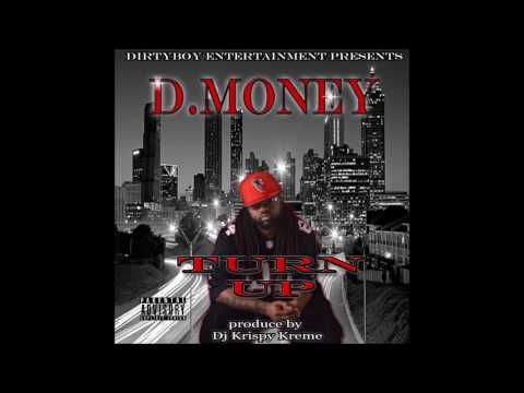 D Money Turn Up (Dirty)