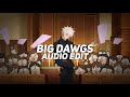Big Dawgs I M A Big Stepper Underground Methods Hanumankind Ft Kalmi Edit Audio Slowed