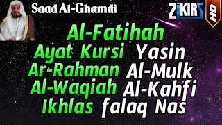 Download lagu Al Fatihah, Ayat Kursi, Surah Yasin, Ar Rahman, Al Waqiah, Al Mulk, Al Kahfi, 3 Quls, Saad Al-Ghamdi mp3