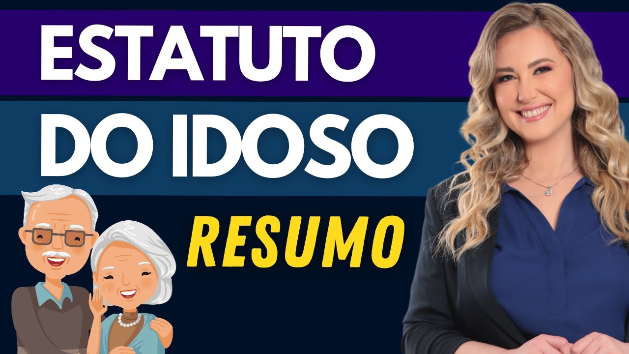 ESTATUTO DO IDOSO - Direitos e Garantias (Resumo)