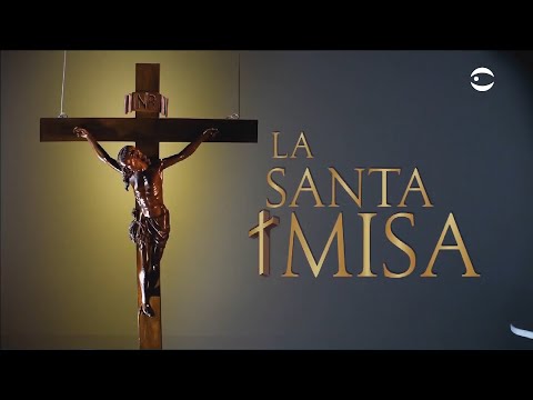 La Santa Misa Jueves 27 Agosto 2020