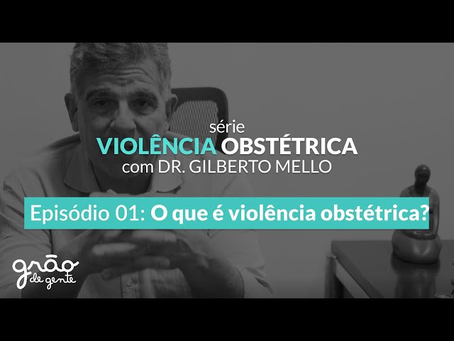 Obstetric Violence: What Is It? | Episode 01
