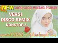 DISCO REMIX MINANG SELECTED MINANG SONGS Silva Hayati