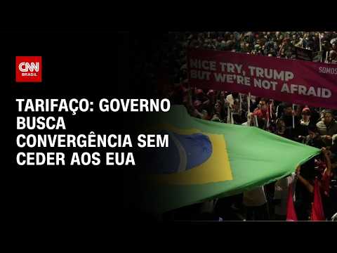 Governo busca convergência sobre tarifaço, sem ceder aos EUA | LIVE CNN