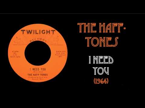 The Haff-Tones - I Need You (1964)