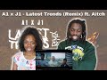 A1 x J1 - Latest Trends (Remix) ft. Aitch - REACTION