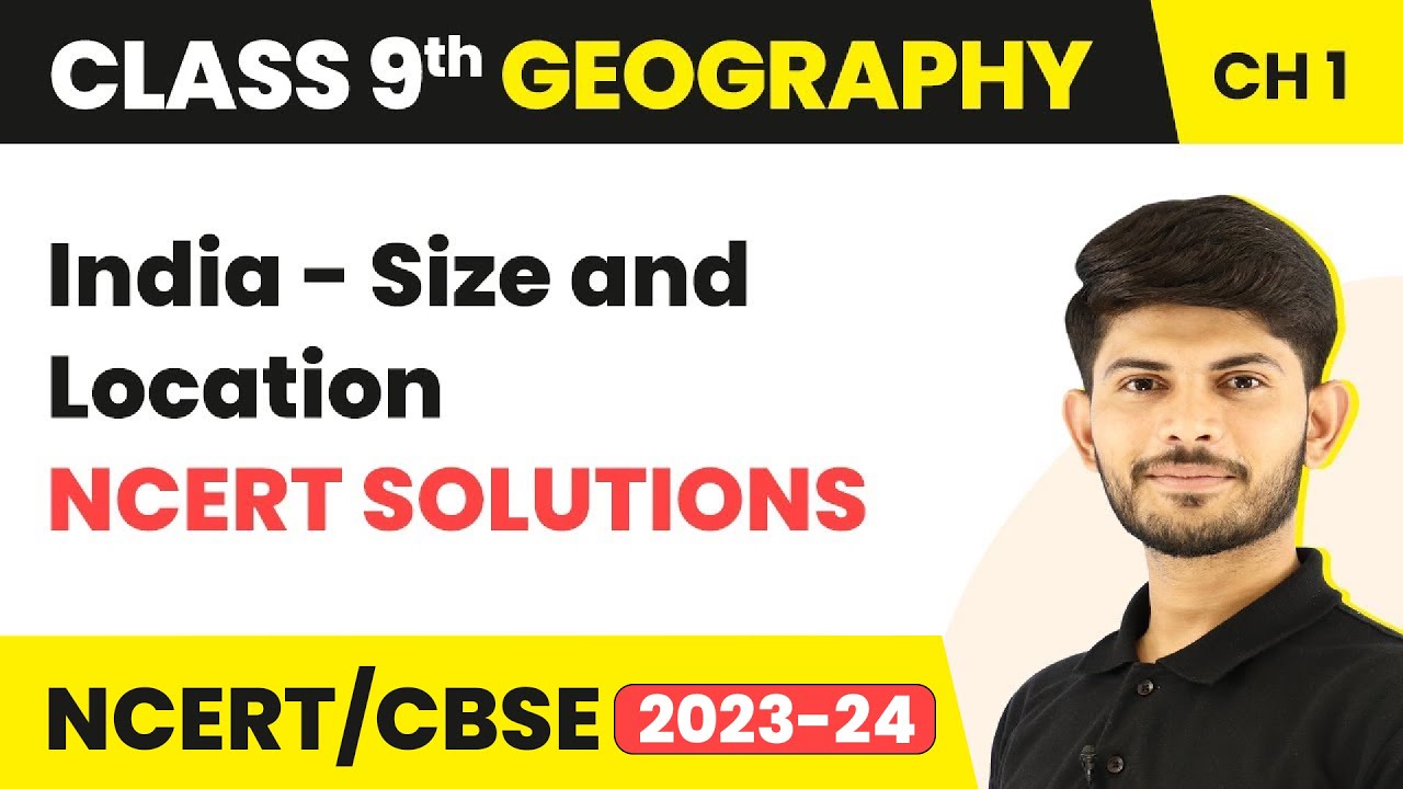 NCERT Solutions | India - Size And Location | Class 9 Geography