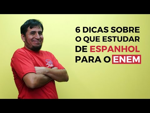 6 Tips on What to Study in Spanish for Enem - Brasil Escola