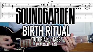 Birth Ritual - Soundgarden (Guitar Tutorial + Tabs)