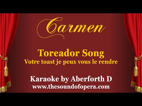 CARMEN KARAOKE 15 - Votre toast je peux vous le rendre (Toreador song) | Aberforth D