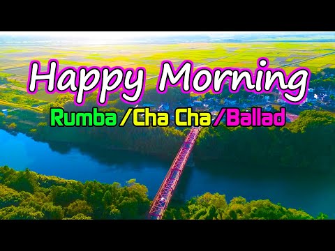 Happy Morning Vibes – Beautiful Rhumba & Cha Cha Cha Relaxing Instrumental for a Beautiful Day