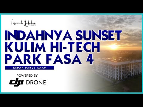 The Most Beautiful and Wonderful Sunset | Kulim Hi-Tech Park Phase 4 | Kedah Darul Aman